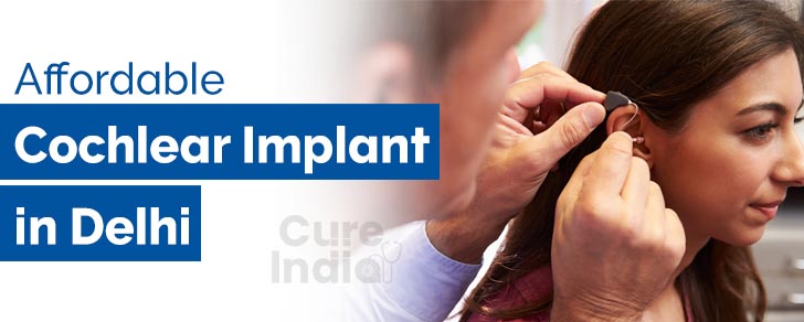 Affordable cochlear implant in Delhi